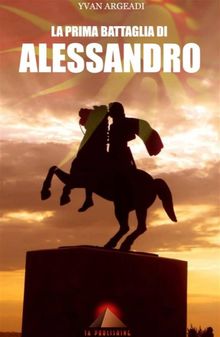 La prima battaglia di Alessandro 