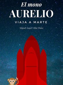 El mono Aurelio viaja a Marte