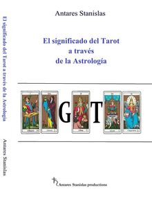 El significado del Tarot a travs de la Astrologa