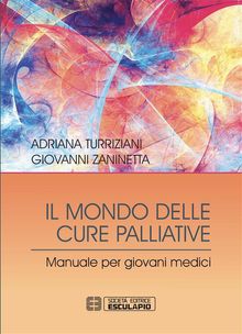 Il Mondo delle Cure Palliative. Manuale per giovani medici