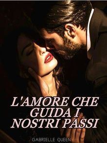 L'amore che guida i nostri passi