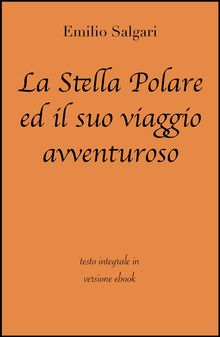 La Stella Polare ed il suo viaggio avventuroso di Emilio Salgari in ebook