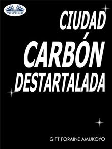 Ciudad Carbn Destartalada