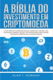 A Bblia Do Investimento Em Criptomoeda