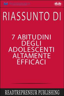 Riassunto Di 7 Abitudini Degli Adolescenti Altamente Efficaci