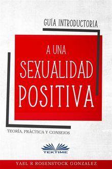 Gua Introductoria A Una Sexualidad Positiva