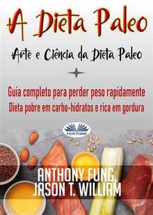 A Dieta Paleo - Arte E Cincia Da Dieta Paleo