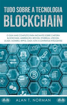 Tudo Sobre A Tecnologia Blockchain