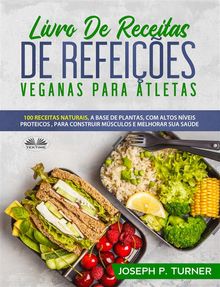 Livro De Receitas De Refeies Veganas Para Atletas