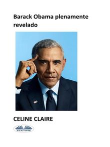 Barack Obama Plenamente Revelado