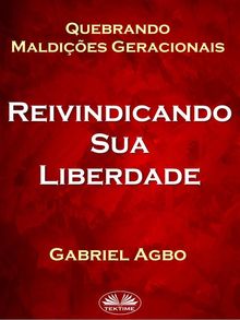 Quebrando Maldies Geracionais: Reivindicando Sua Liberdade