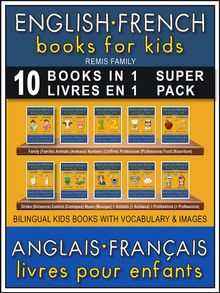 10 Books in 1 - 10 Livres en 1 (Super Pack) - English French Books for Kids (Anglais Franais Livres pour Enfants)