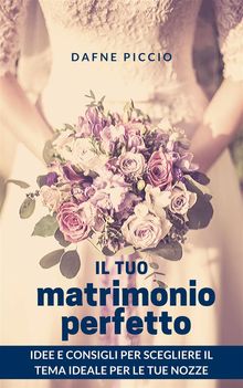 Il Tuo Matrimonio Perfetto!