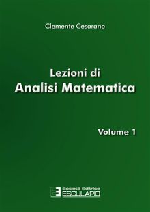 Lezioni di Analisi Matematica Vol.1