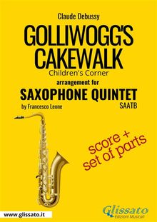 Saxophone Quintet "Golliwogg's Cakewalk" score & parts