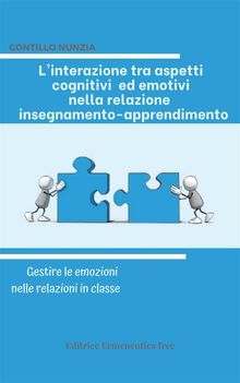 L'interazione tra aspetti cognitivi ed emotivi nella relazione insegnamento-apprendimento