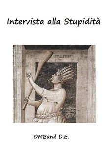 Intervista alla Stupidità
