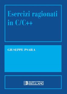 Esercizi ragionati in C/C++