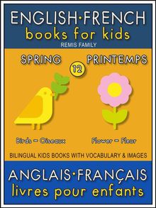 12 - Spring | Printemps - English French Books for Kids (Anglais Franais Livres pour Enfants)