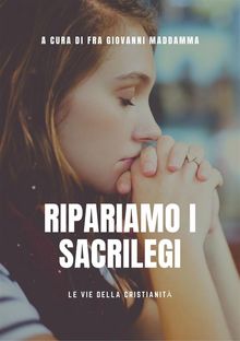 Ripariamo i sacrilegi