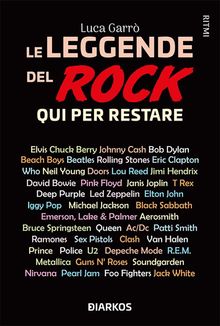 Le leggende del rock. Qui per restare