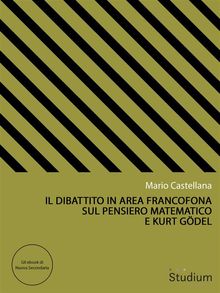 Il dibattito in area francofona sul pensiero matematico e Kurt Gdel