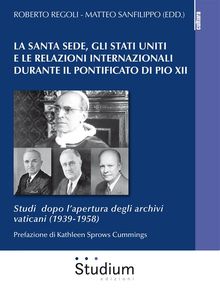 La Santa Sede, gli Stati Uniti e le relazioni internazionali durante il pontificato di Pio XII