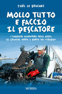 Mollo tutto e faccio il pescatore