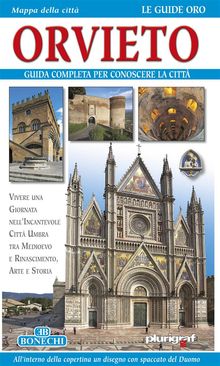 Orvieto. Guida completa per conoscere la citt