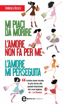 Mi piaci da morire - L'amore non fa per me - L'amore mi perseguita