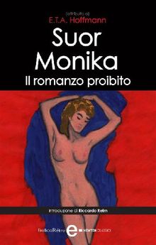 Suor Monika. Il romanzo proibito