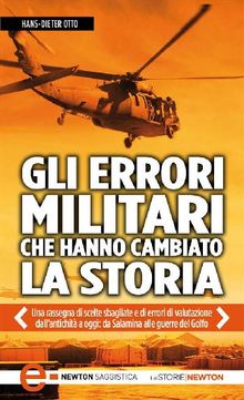 Gli errori militari che hanno cambiato la storia