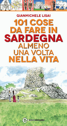 101 cose da fare in Sardegna almeno una volta nella vita