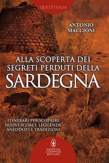 Alla scoperta dei segreti perduti della Sardegna