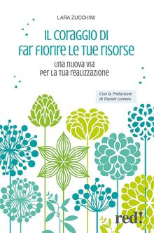 Il coraggio di far fiore le tue risorse