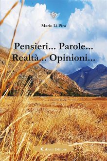 Pensieri... Parole... Realt... Opinioni...