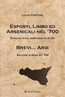 Esposti, Limbo ed Arsenicali nel 700