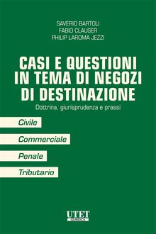 Casi e questioni in tema di negozi di destinazione