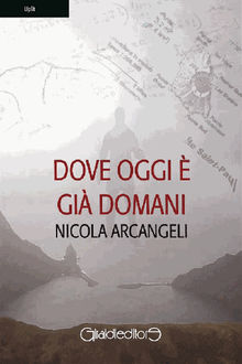 Dove oggi è già domani