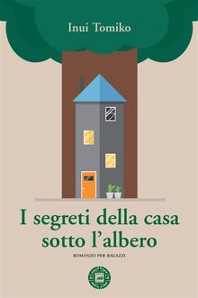 I segreti della casa sotto lalbero