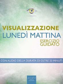 Visualizzazione. Luned mattina