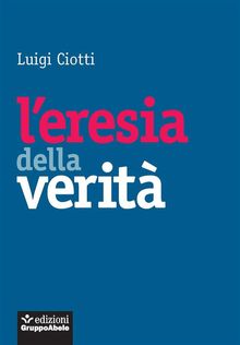 L'eresia della verit