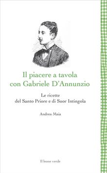 Il piacere a tavola con Gabriele D'Annunzio