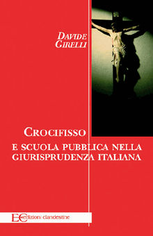 Crocifisso e scuola pubblica nella giurisprudenza italiana