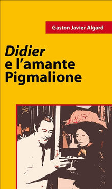 Didier e l'amante di Pigmalione