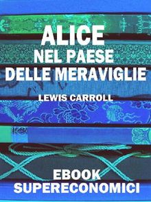 Alice nel Paese delle Meraviglie