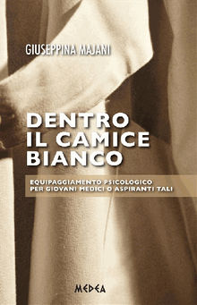 Dentro il camice bianco