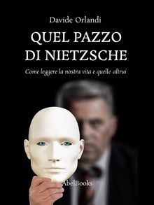 Quel pazzo di Nietzsche