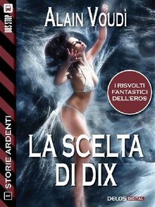 La scelta di Dix