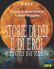 Storie di Di e di Eroi - I figli di Zeus